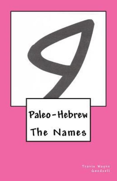 Cover for Travis Wayne Goodsell · Paleo-Hebrew (Paperback Book) (2016)