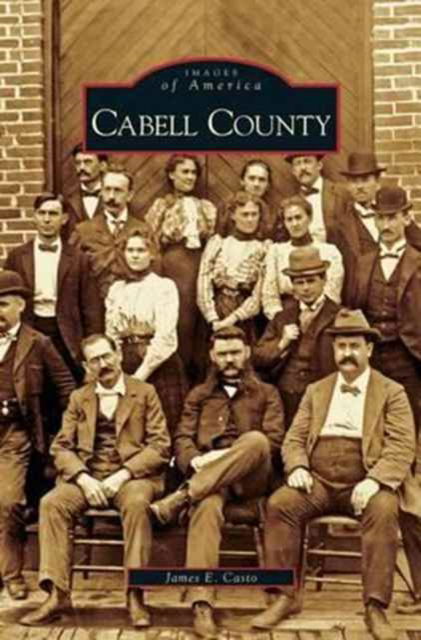 Cover for James E Casto · Cabell County (Hardcover Book) (2001)