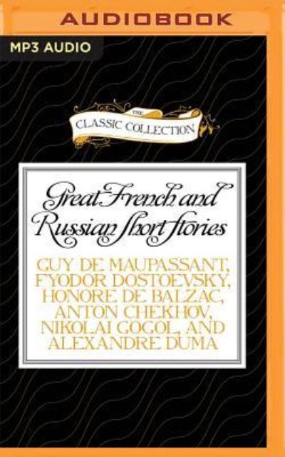 Great French and Russian Short Stories - Guy De Maupassant - Music - Classic Collection - 9781531878511 - October 25, 2016