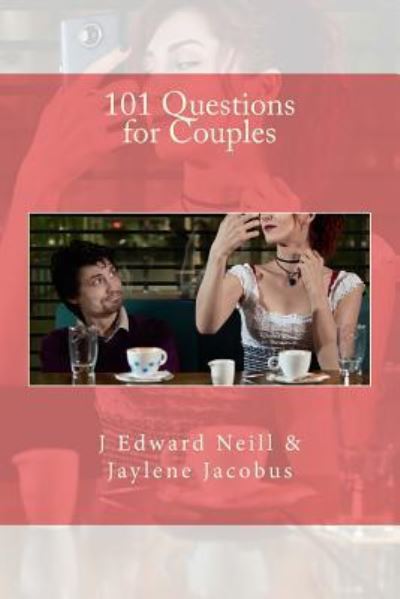 Cover for J Edward Neill · 101 Questions for Couples (Paperback Book) (2016)