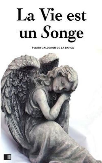 Cover for Pedro Calderon de la Barca · La vie est un songe (Taschenbuch) (2016)