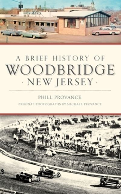 Cover for Phill Provance · A Brief History of Woodbridge, New Jersey (Hardcover Book) (2019)