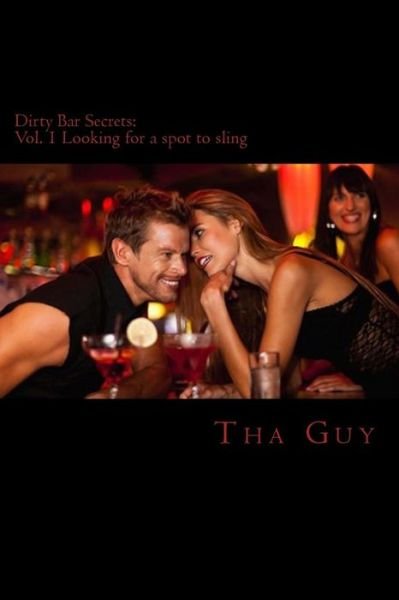 Cover for Tha Guy · Dirty Bar Secrets (Pocketbok) (2016)