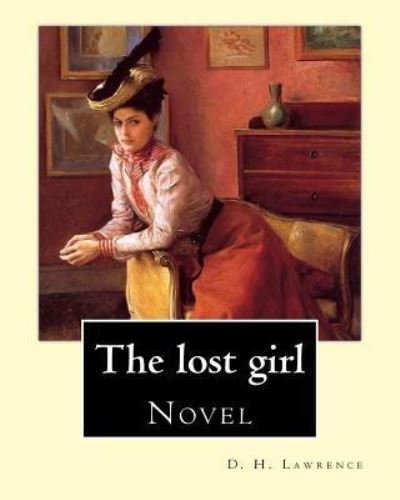 Cover for D. H. Lawrence · The lost girl  By : D. H. Lawrence : Novel (Paperback Bog) (2017)