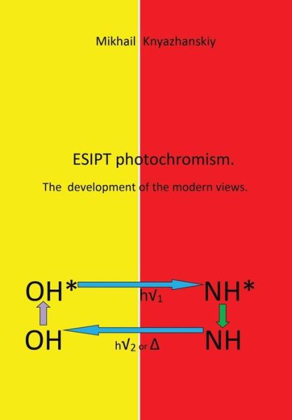 Cover for Mikhail Knyazhanskiy · Esipt Photochromism: The Development of the Modern Views (Hardcover Book) (2018)