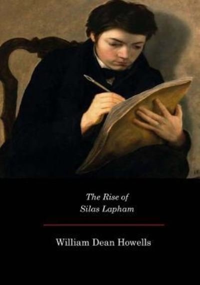 Cover for William Dean Howells · The Rise of Silas Lapham (Pocketbok) (2017)
