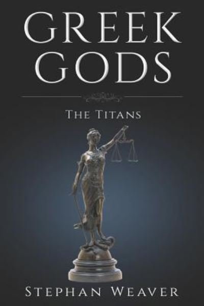 Cover for Stephan Weaver · Greek Titans (Taschenbuch) (2017)