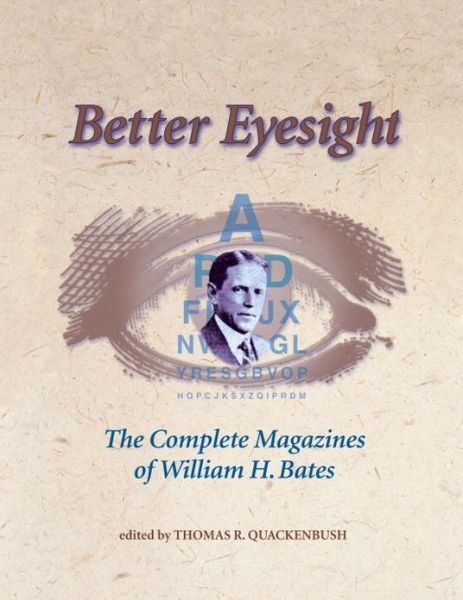 Cover for William H. Bates · Better Eyesight: The Complete Magazines of William H. Bates (Paperback Book) (2000)