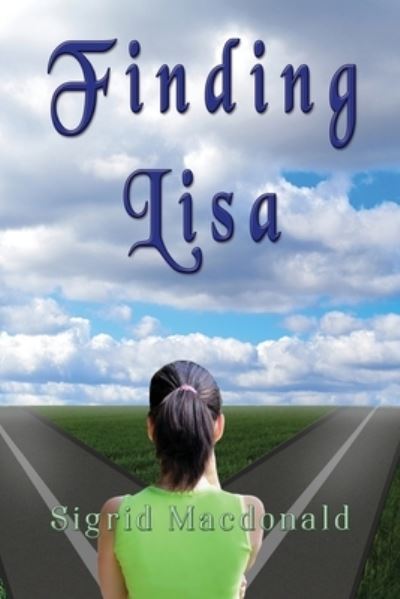 Finding Lisa - Sigrid Macdonald - Books - TotalRecall Publications - 9781590952511 - July 30, 2019