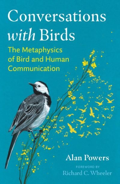 Cover for Alan Powers · Conversations with Birds: The Metaphysics of Bird and Human Communication (Pocketbok) [2nd Edition, New Edition of BirdTalk edition] (2023)