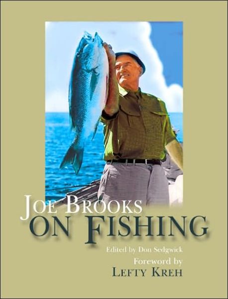 Joe Brooks on Fishing - Joe Brooks - Livros - Rowman & Littlefield - 9781592284511 - 1 de novembro de 2004