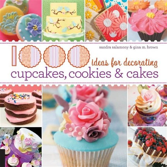 Cover for Sandra Salamony · 1000 Ideas for Decorating Cupcakes, Cookies &amp; Cakes (Pocketbok) (2010)