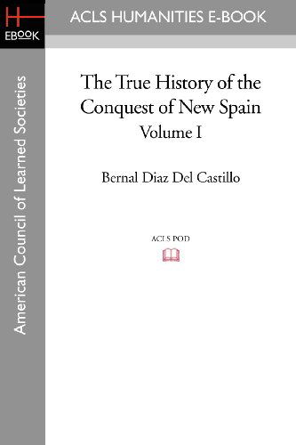 Cover for Bernal Diaz Del Castillo · The True History of the Conquest of New Spain, Volume 1 (Paperback Book) (2009)