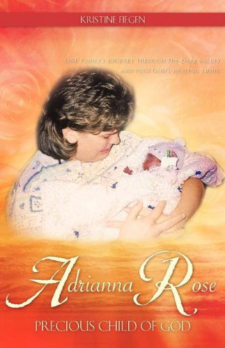 Cover for Kristine Fiegen · Adrianna Rose-precious Child of God (Paperback Book) (2007)
