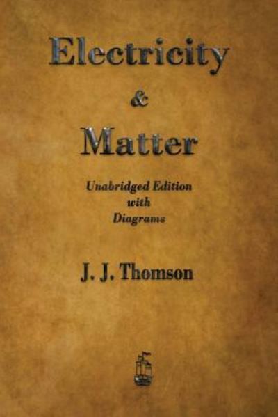 Cover for J J Thomson · Electricity and Matter (Pocketbok) (2018)