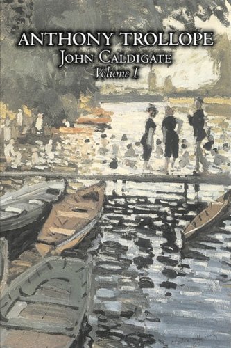 Cover for Anthony Trollope · John Caldigate, Volume I (Paperback Book) (2008)