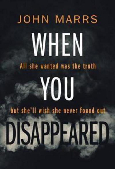 Cover for Marrs John Marrs · When You Disappeared (Book) (2024)