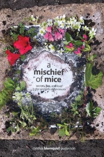 Cover for Cynthia Blomquist Gustavson · Mischief of Mice (Book) (2023)