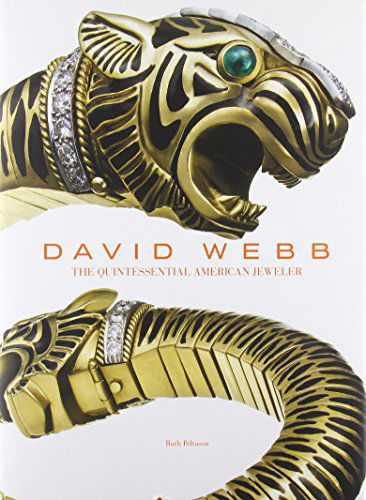 Cover for Ruth Peltason · David Webb: The Quintessential American Jeweler (Hardcover Book) (2013)