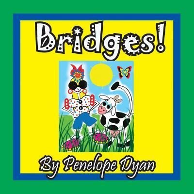 Cover for Penelope Dyan · Bridges! (Paperback Book) (2018)