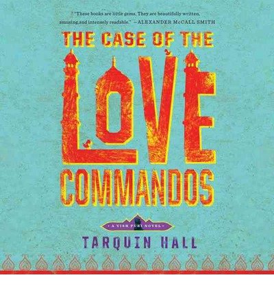 Cover for Tarquin Hall · The Case of the Love Commandos: Library Edition (Vish Puri Mysteries) (Audiobook (CD)) [Unabridged edition] (2013)