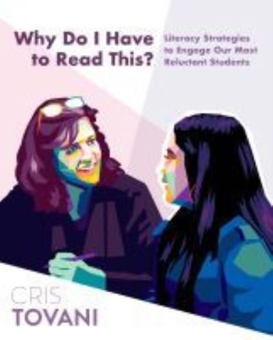 Cover for Cris Tovani · Why Do I Have to Read This?: Literacy Strategies to Engage Our Most Reluctant Students (Paperback Bog) (2020)