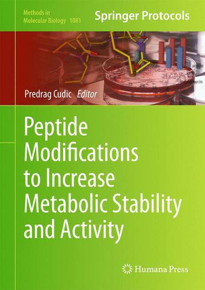 Cover for Predrag Cudic · Peptide Modifications to Increase Metabolic Stability and Activity - Methods in Molecular Biology (Hardcover Book) [2013 edition] (2013)