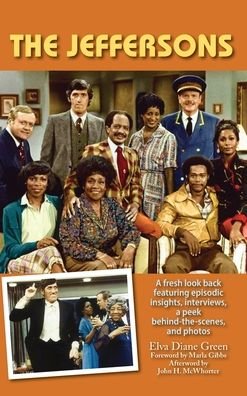 Cover for Elva Diane Green · The Jeffersons - A fresh look back featuring episodic insights, interviews, a peek behind-the-scenes, and photos (hardback) (Gebundenes Buch) (2022)