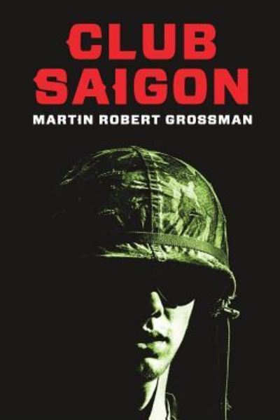 Cover for Martin Robert Grossman · Club Saigon (Paperback Book) (2017)