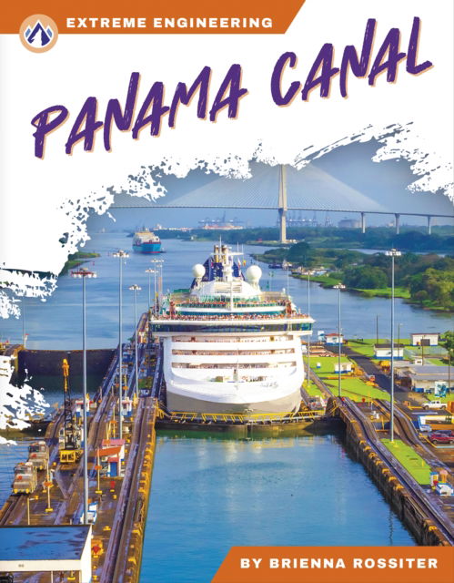 Cover for Brienna Rossiter · Panama Canal - Extreme Engineering (Hardcover Book) (2024)