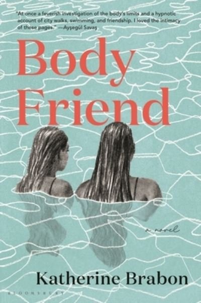 Katherine Brabon · Body Friend (Book) (2024)