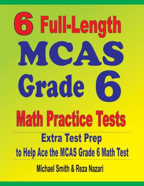 Cover for Michael Smith · 6 Full-Length MCAS Grade 6 Math Practice Tests (Pocketbok) (2020)