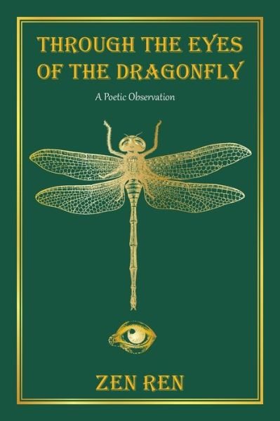 Cover for Zen Ren · Through the Eyes of the Dragonfly (Paperback Bog) (2021)