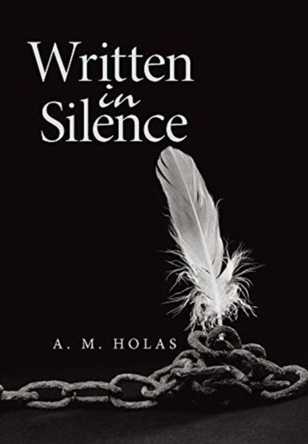 Cover for A M Holas · Written in Silence (Hardcover Book) (2020)