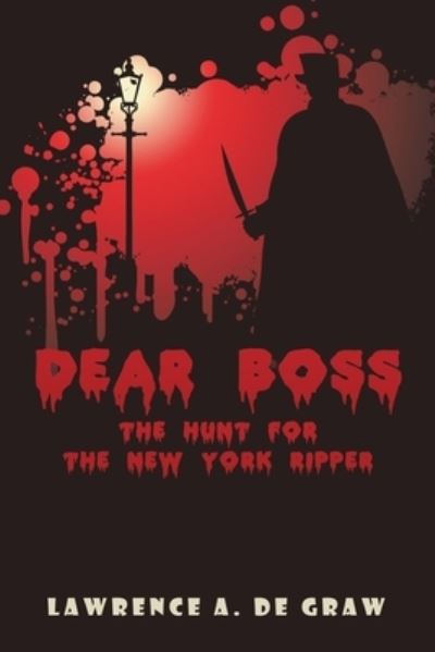 Cover for Lawrence A. De Graw · Dear Boss : (Book) (2023)