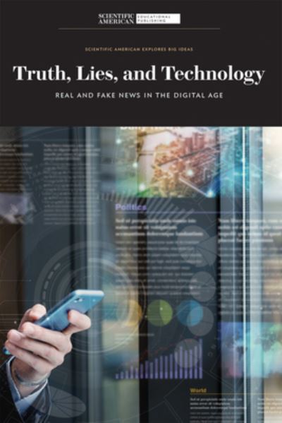 Cover for Scientific American · Truth, Lies, and Technology: Real and Fake News in the Digital Age (Paperback Book) (2023)