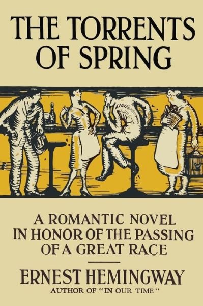The Torrents of Spring - Ernest Hemingway - Books - Martino Fine Books - 9781684226511 - 2022
