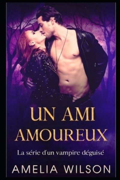 Cover for Amelia Wilson · Un ami amoureux (Pocketbok) (2019)