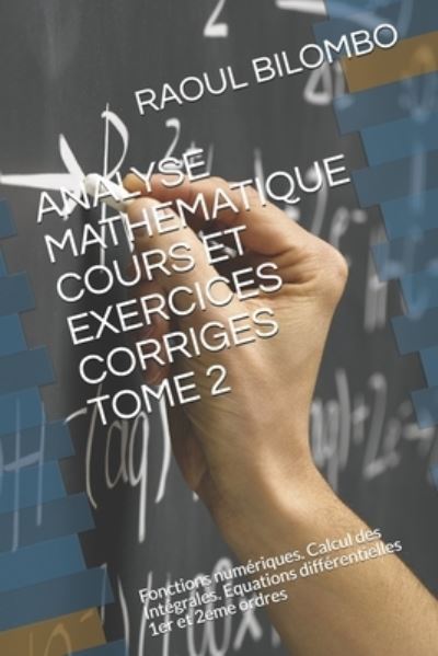 Cover for Raoul Bilombo · Analyse Mathematique Cours Et Exercices Corriges Tome 2 (Paperback Book) (2019)