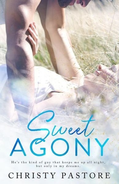Cover for Christy Pastore · Sweet Agony (Pocketbok) (2019)