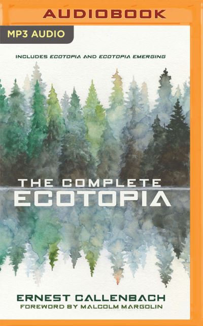 Cover for Ernest Callenbach · The Complete Ecotopia (CD) (2021)