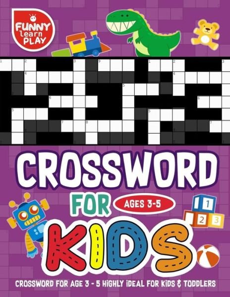 Cover for Funny Learn Play · Crossword for age 3-5 highly ideal for kids &amp; toddlers (Paperback Book) (2018)