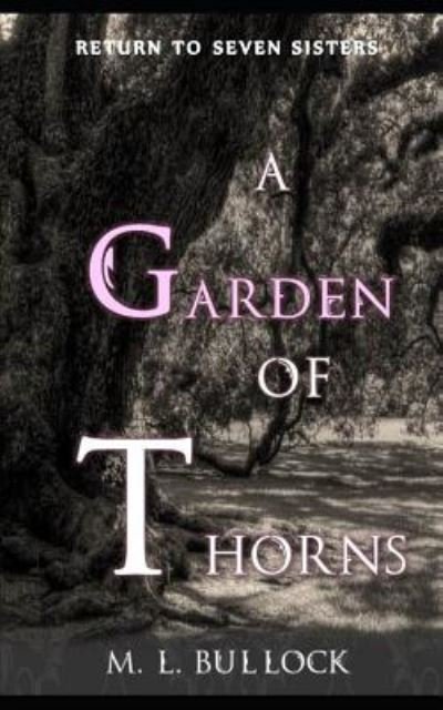Cover for M L Bullock · A Garden of Thorns (Taschenbuch) (2018)