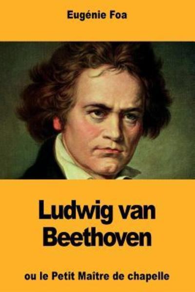 Cover for Eugenie Foa · Ludwig van Beethoven (Paperback Book) (2018)