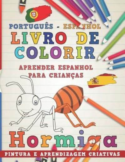 Cover for Nerdmediabr · Livro de Colorir Portugues - Espanhol I Aprender Espanhol Para Criancas I Pintura E Aprendizagem Criativas (Paperback Book) (2018)