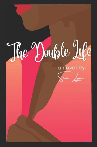 Cover for Shea Lynn · The Double Life (Paperback Book) (2018)