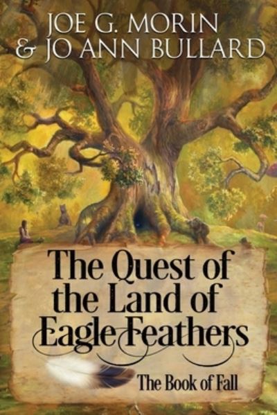 Cover for Jo Ann Bullard · The Quest of the Land of the Eagle Feathers the Book of Fall (Pocketbok) (2020)