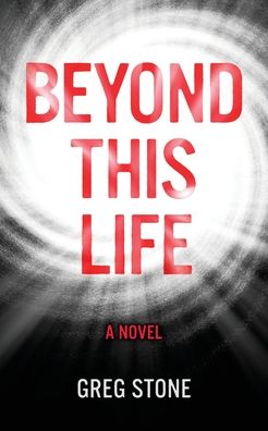 Cover for Greg Stone · Beyond This Life (Paperback Book) [Large type / large print edition] (2020)