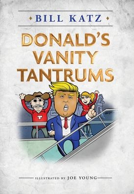 Cover for Bill Katz · Donald's Vanity Tantrums (Hardcover Book) (2020)