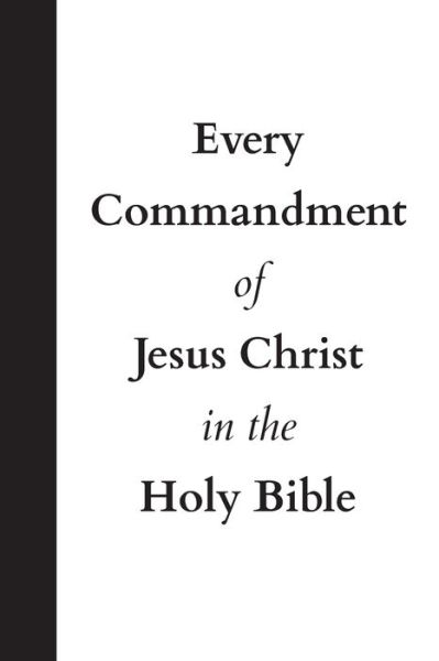 Cover for United In Jesus Christ · Every Commandment of Jesus Christ In The Holy Bible (Paperback Book) (2021)